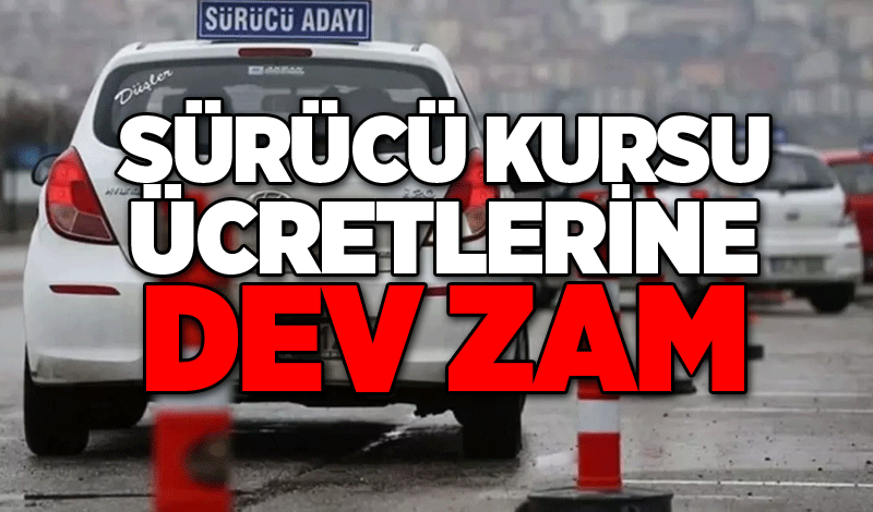 Sürücü Kursu Ücretlerine Dev Zam!