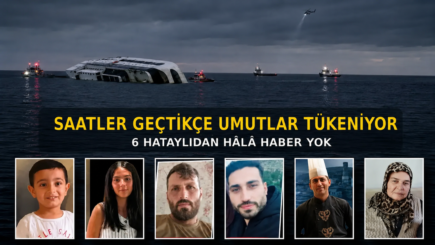 Saatler Geçtikçe Umutlar Tükeniyor: 6 Hataylıdan Hâlâ Haber Yok