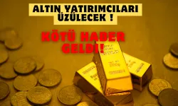 Altın Yatırımcıları Dikkat: 3 kötü haber!