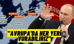 Rusya’dan Avrupa’ya Gözdağı: "Avrupa'da her yeri vurabiliriz"