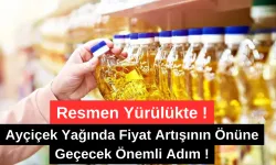 Ayçiçek Yağında Fiyat Artışının Önüne Geçecek Önemli Adım !