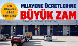 Araç muayene ücretlerine büyük zam