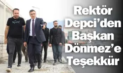 Rektör Depci’den Başkan Dönmez’e Teşekkür