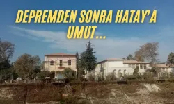 Hatay’ın Tarih Dirilişi Başlıyor !