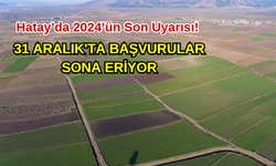 Hatay’da 2024’ün Son Uyarısı!