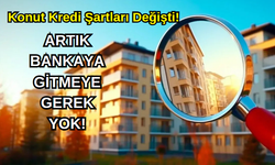 Konut Kredi Şartları Değişti!