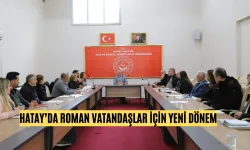 Hatay’da Roman Vatandaşlara Yeni Fırsatlar !