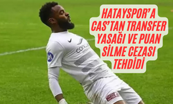 Hatayspor’a CAS’tan Transfer Yasağı ve Puan Silme Cezası Tehdidi