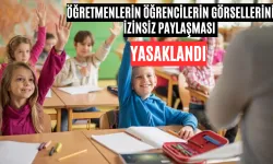 Öğretmenlerin Öğrencilerin Görsellerini İzinsiz Paylaşması Yasaklandı!