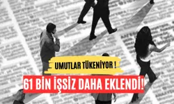 TÜİK yeni rakamları açıkladı... 61 bin işsiz daha eklendi!