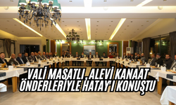 Vali Masatlı, Alevi Kanaat Önderleriyle Hatay'ı Konuştu