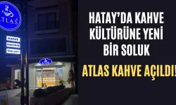 Atlas Kahve İle Antakya’ya Yeni Bir Tat