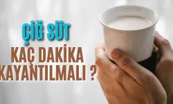 Çiğ süt kaç dakika kaynatılmalı?