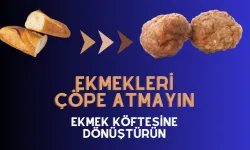 Ekmekleri Çöpe Atmayın, Lezzetli Bayat Ekmek Köftesine Dönüştürün