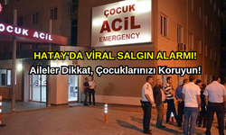 Hatay’da Çocuklar Arasında Viral Enfeksiyon Alarmı!