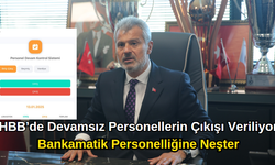 HBB’de Devamsız Personellerin Çıkışı Veriliyor