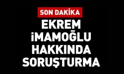 İmamoğlu'na Soruşturma !