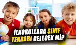 İlkokullara Sınıf Tekrarı Gelecek Mi?