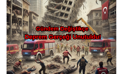 Gündem Değiştikçe Deprem Gerçeği Unutuldu!