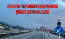 Antakya-Yayladağı Karayolunda Çökme Meydana Geldi