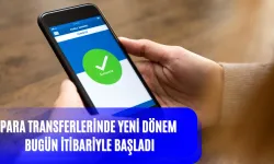 Para transferlerinde yeni dönem bugün itibariyle başladı