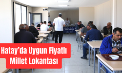 Hatay’da Uygun Fiyatlı Millet Lokantası