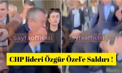 CHP lideri Özgür Özel'e Saldırı !