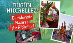 HIDIRELLEZ NEDİR VE NE ZAMAN KUTLANIR?