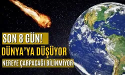 Son 8 Gün! Dünya’ya Düşüyor... Nereye Çarpacağı Bilinmiyor