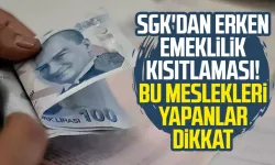 SGK’dan Şok Karar! Erken Emeklilikte Yeni Kısıtlama