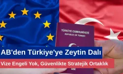 AB'den Türkiye'ye Zeytin Dalı: Vize Engeli Yok, Güvenlikte Stratejik Ortaklık