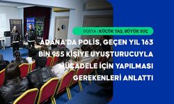 Adana polisi uyuşturucuyla mücadele için okullardan tamir atölyelerine birçok alanda çalışma yapıyor