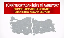 Yer Kabuğu Hareketi Nedeniyle Türkiye Ortadan İkiye Ayrılabilir!