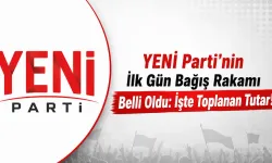 YENİ Parti'nin İlk Gün Bağış Rakamı Belli Oldu: İşte Toplanan Tutar!