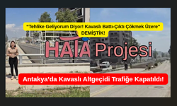 Çöküyor Dedik: Antakya’da Kavaslı Altgeçidi Trafiğe Kapatıldı!