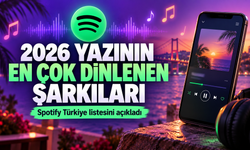 İşte Türkiye’de 2026 Yazının En Çok Dinlenen Şarkı Listesi!