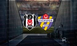 Beşiktaş'ın konuğu Eyüpspor