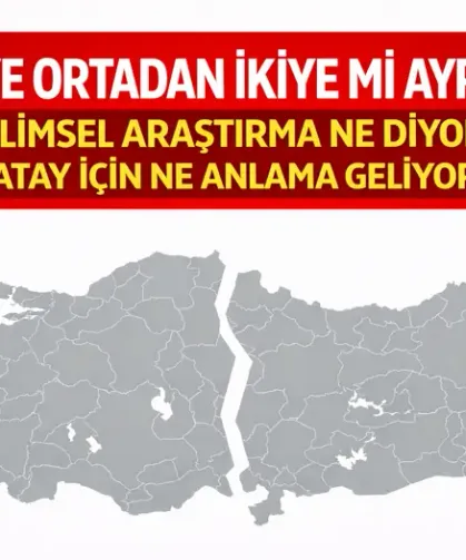 Yer Kabuğu Hareketi Nedeniyle Türkiye Ortadan İkiye Ayrılabilir!