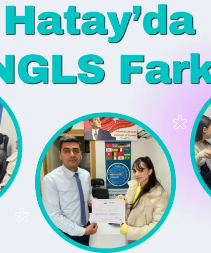 Konuşarak Öğren, Fark Yarat: Hatay’da NGLS Farkı
