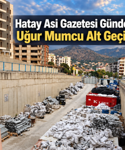 Hatay Asi Gazetesi Gündeme Getirdi, Uğur Mumcu Alt Geçidi Açılıyor!