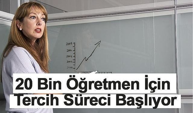 20 bin öğretmen için tercih süreci başlıyor