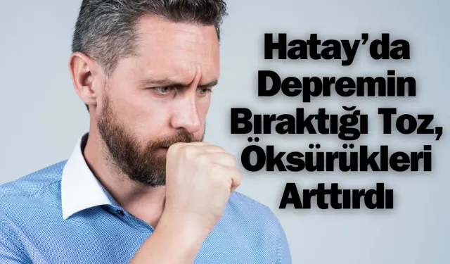 Hatay’da Kuru Öksürüğe Son! Sağlıklı Çözüm