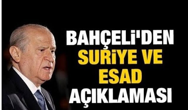 Bahçeli’den Esad’a: Hala vakit var