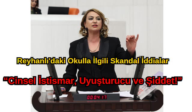 Reyhanlı'daki Okulla İlgili Skandal İddialar