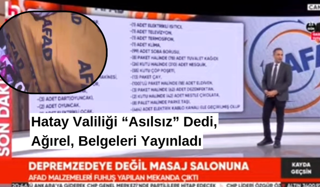 Hatay Valiliği “Asılsız” Dedi, Ağırel Belgeleri Yayınladı