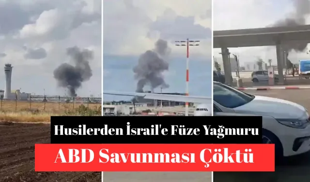 Husilerden İsrail'e Füze Yağmuru: ABD Savunması Çöktü