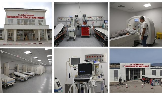 Depremlerde sağlık altyapısı zarar gören Hatay'ın her ilçesine devlet hastanesi kazandırıldı