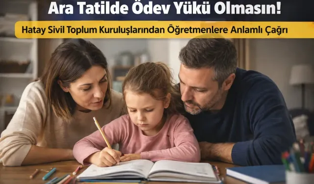 Hatay’dan Öğretmenlere Ara Tatil Çağrısı!