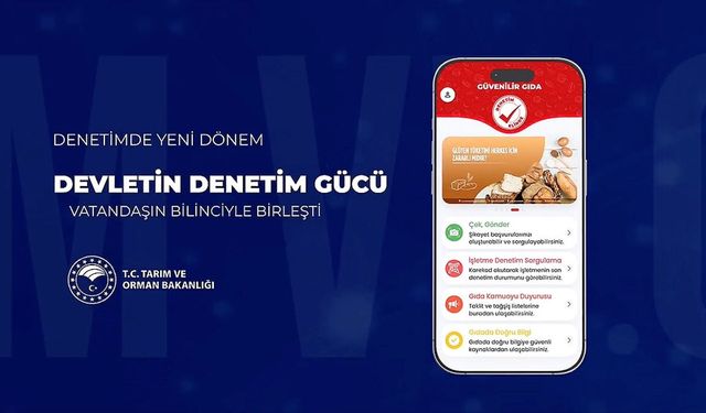 'Güvenilir Gıda' Mobil Uygulaması Kullanıma Sunuldu