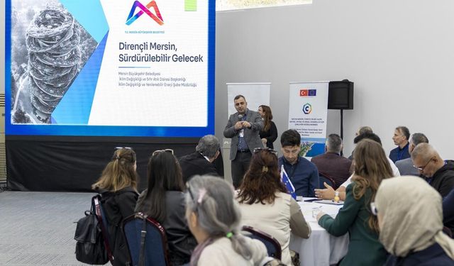 Mersin'de iklim riskleri çalıştayda ele alındı